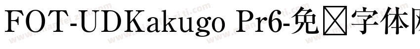 FOT-UDKakugo Pr6字体转换
